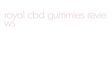 royal cbd gummies reviews