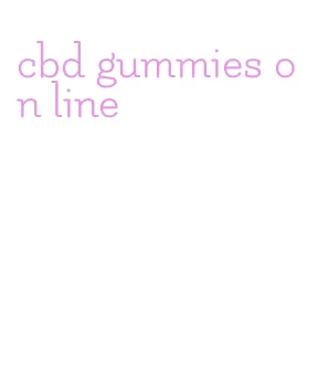 cbd gummies on line