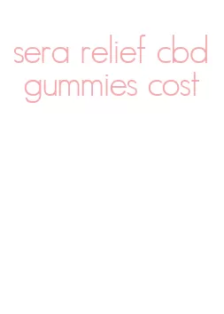 sera relief cbd gummies cost