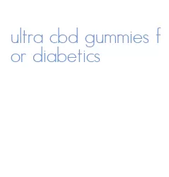 ultra cbd gummies for diabetics