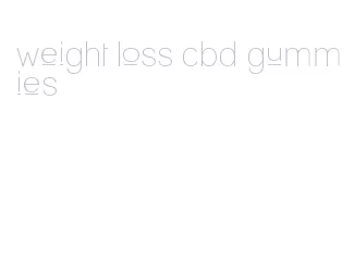 weight loss cbd gummies