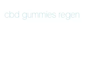 cbd gummies regen