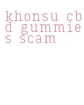 khonsu cbd gummies scam