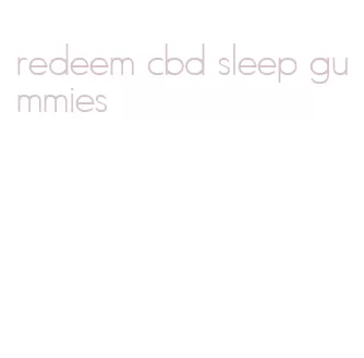 redeem cbd sleep gummies