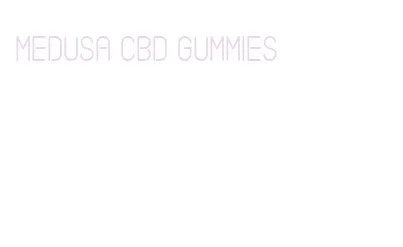 medusa cbd gummies