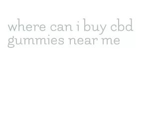 where can i buy cbd gummies near me