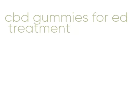 cbd gummies for ed treatment