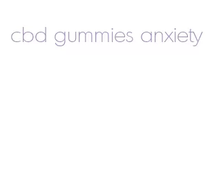 cbd gummies anxiety