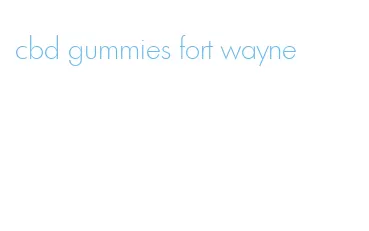 cbd gummies fort wayne