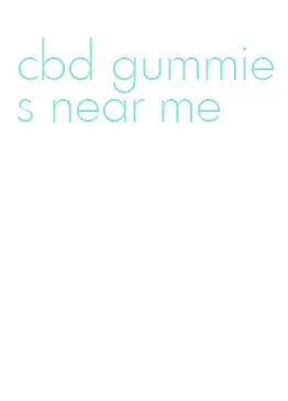 cbd gummies near me