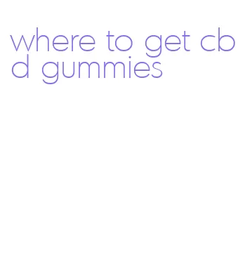 where to get cbd gummies