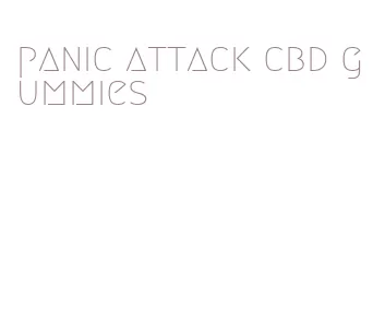 panic attack cbd gummies