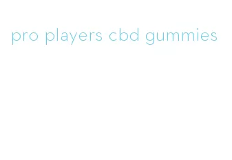 pro players cbd gummies