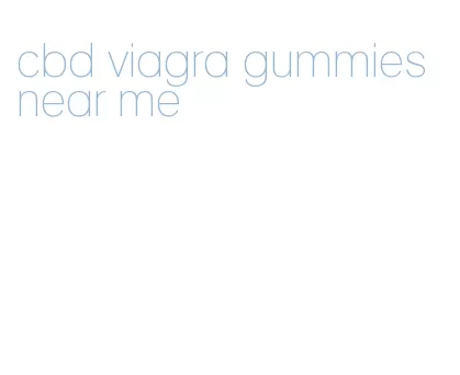 cbd viagra gummies near me