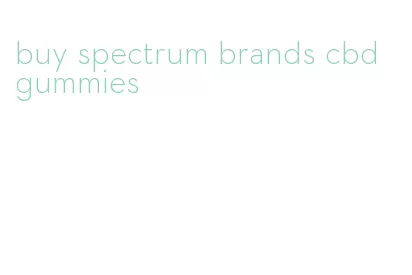 buy spectrum brands cbd gummies