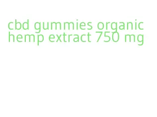 cbd gummies organic hemp extract 750 mg