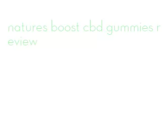 natures boost cbd gummies review