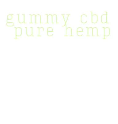 gummy cbd pure hemp