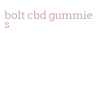 bolt cbd gummies