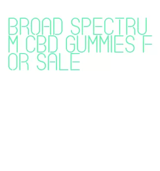 broad spectrum cbd gummies for sale