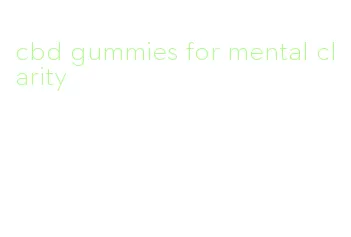 cbd gummies for mental clarity