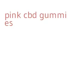 pink cbd gummies