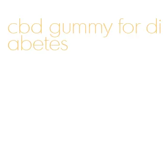 cbd gummy for diabetes