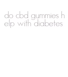 do cbd gummies help with diabetes