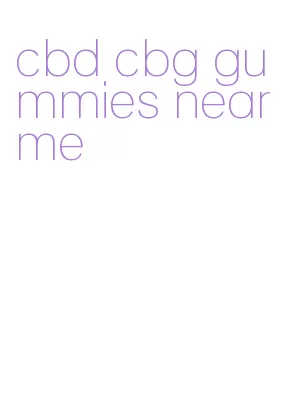 cbd cbg gummies near me