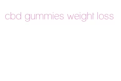 cbd gummies weight loss