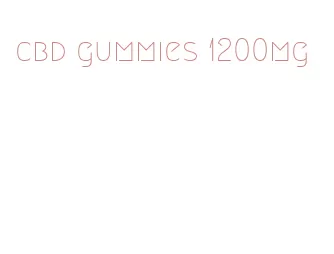 cbd gummies 1200mg