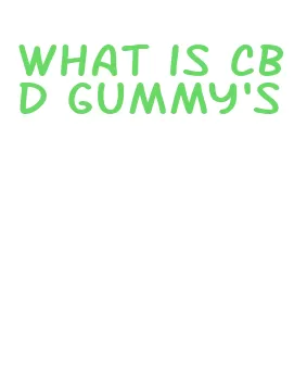 what is cbd gummy's