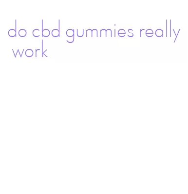 do cbd gummies really work