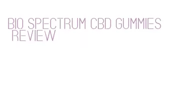 bio spectrum cbd gummies review