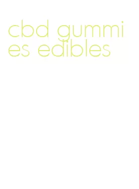 cbd gummies edibles