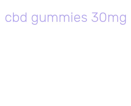 cbd gummies 30mg