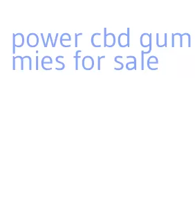 power cbd gummies for sale