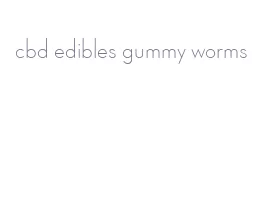 cbd edibles gummy worms