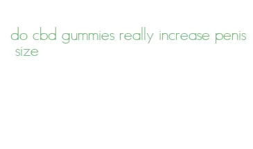 do cbd gummies really increase penis size