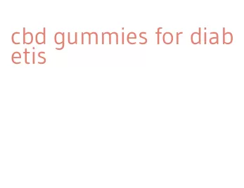 cbd gummies for diabetis