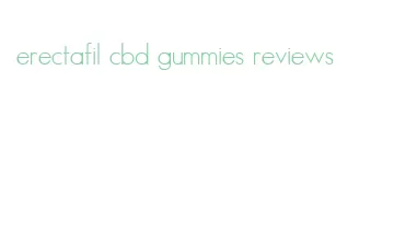 erectafil cbd gummies reviews