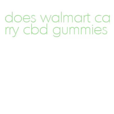 does walmart carry cbd gummies