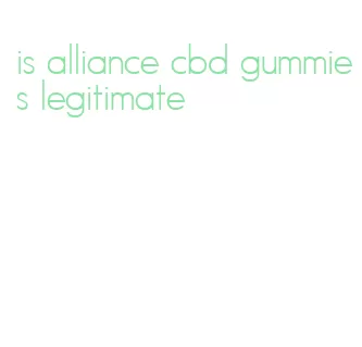 is alliance cbd gummies legitimate