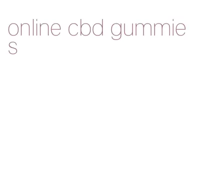 online cbd gummies