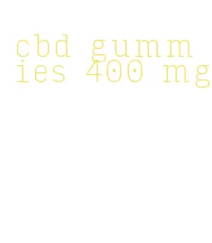 cbd gummies 400 mg