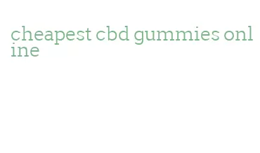 cheapest cbd gummies online