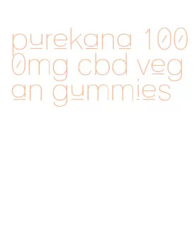 purekana 1000mg cbd vegan gummies