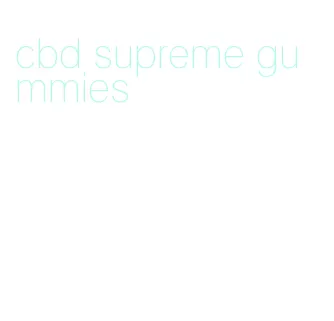 cbd supreme gummies