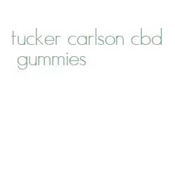 tucker carlson cbd gummies