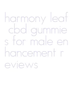 harmony leaf cbd gummies for male enhancement reviews